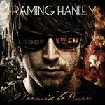 Framing Hanley : A Promise to Burn